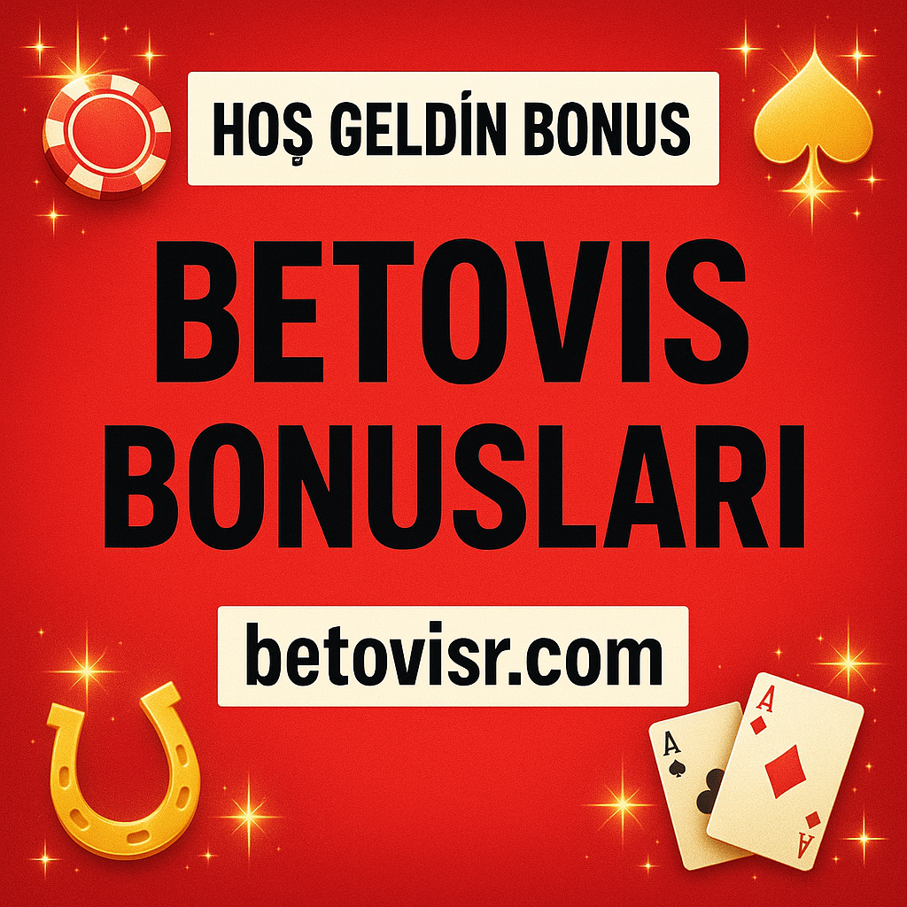 Betovis Bonusları